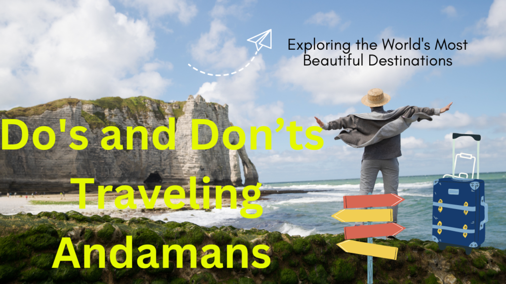 Do's and Don'ts for Traveling to Andamans